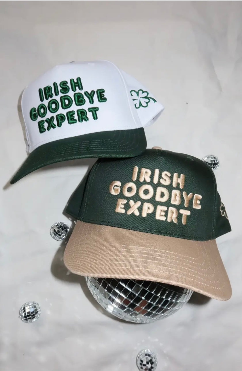 “Irish Goodbye Expert” trucker hat. 2 week TAT!